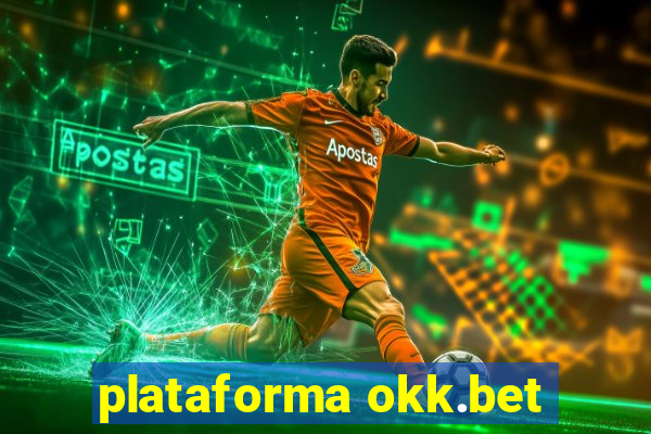 plataforma okk.bet